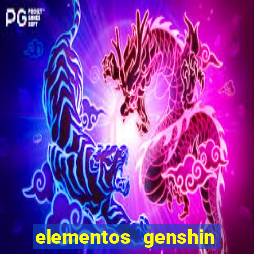 elementos genshin impact fraquezas